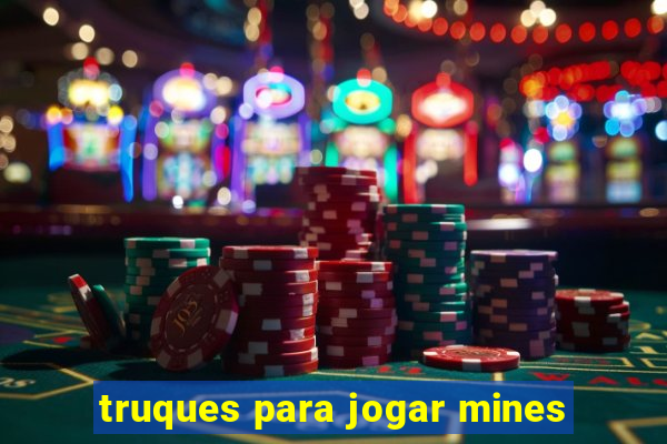 truques para jogar mines